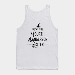 I'm the Fourth Sanderson Sister Tank Top